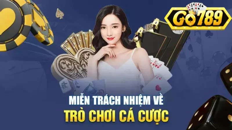 Miễn trừ trách nhiệm Go789 là gì?