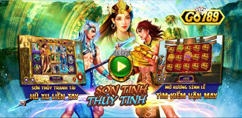 Sơn Tinh Thủy Tinh Go789 là game nổ hũ gì?